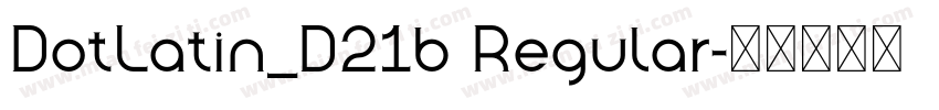 DotLatin_D21b Regular字体转换